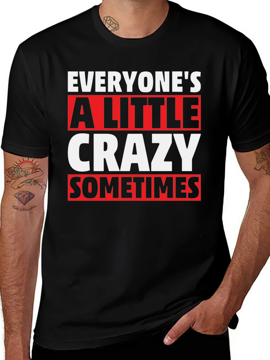 Everyones a Little Crazy T-Shirt