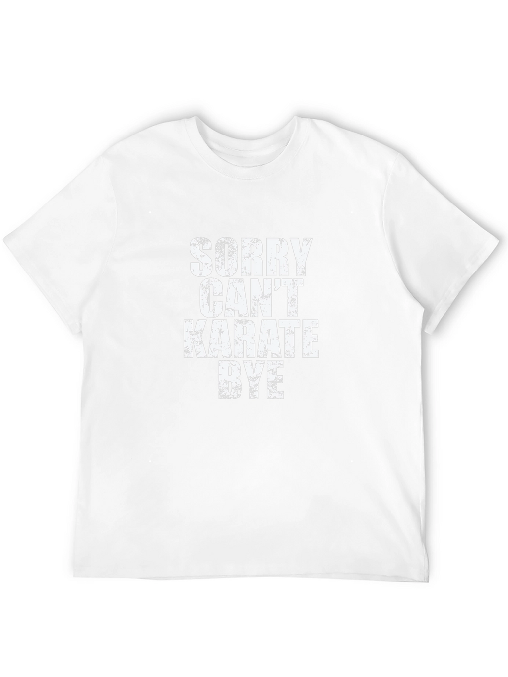 Sorry Cant Karate Bye Black T-Shirt