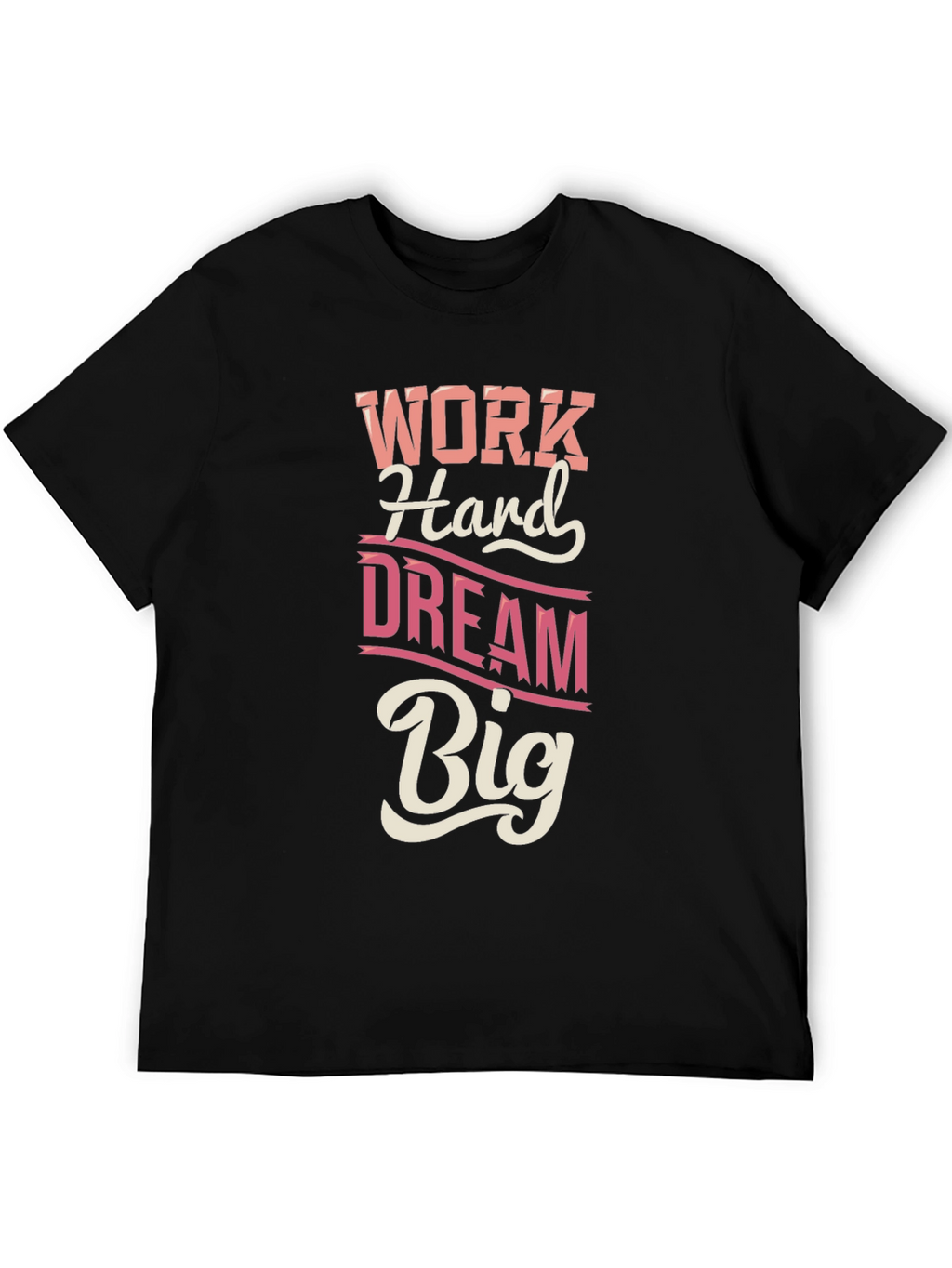 Work Hard Dream Big Graphic T-Shirt