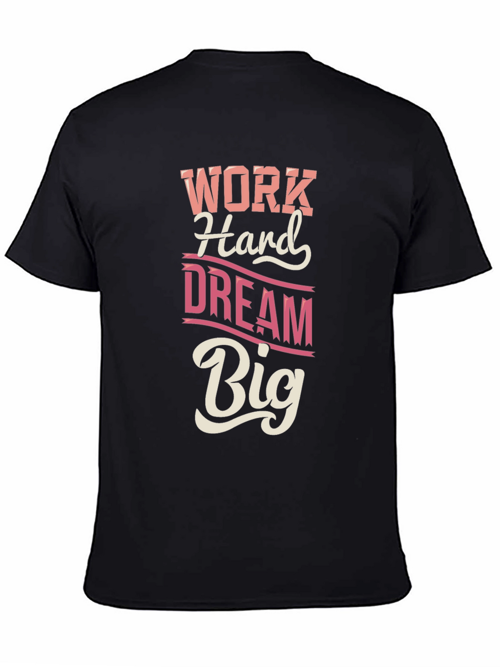 Work Hard Dream Big Graphic T-Shirt