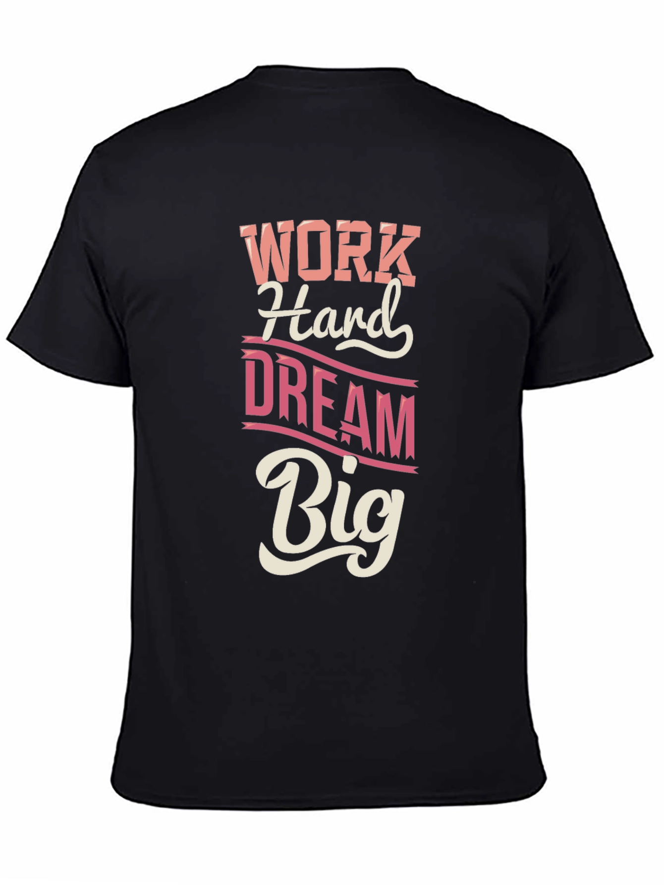 Work Hard Dream Big Graphic T-Shirt