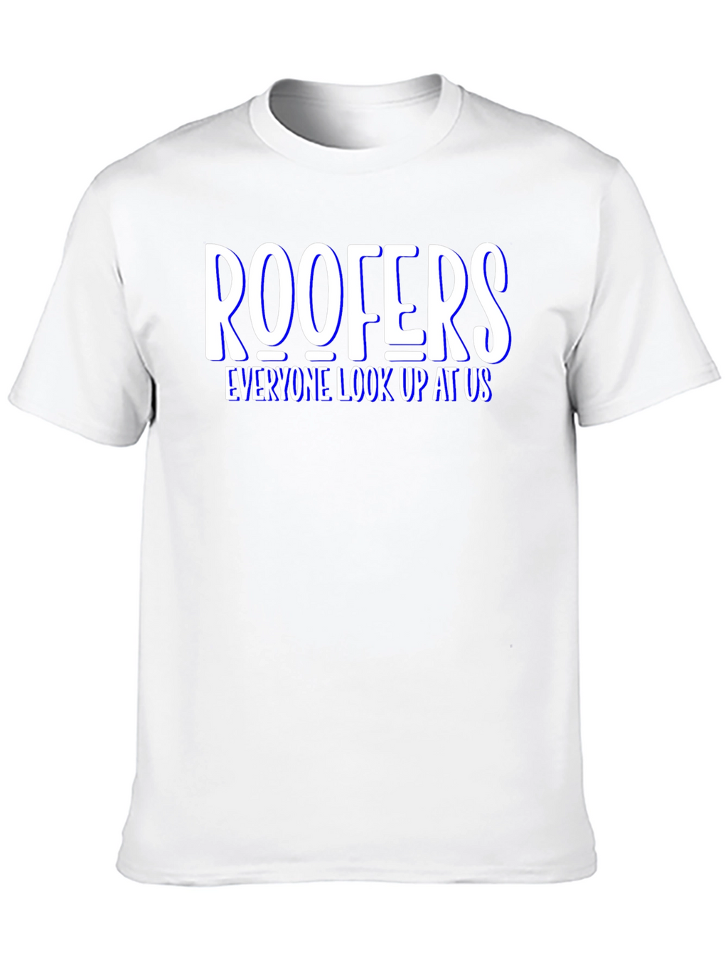 Roofers Look Up at Us T-Shirt