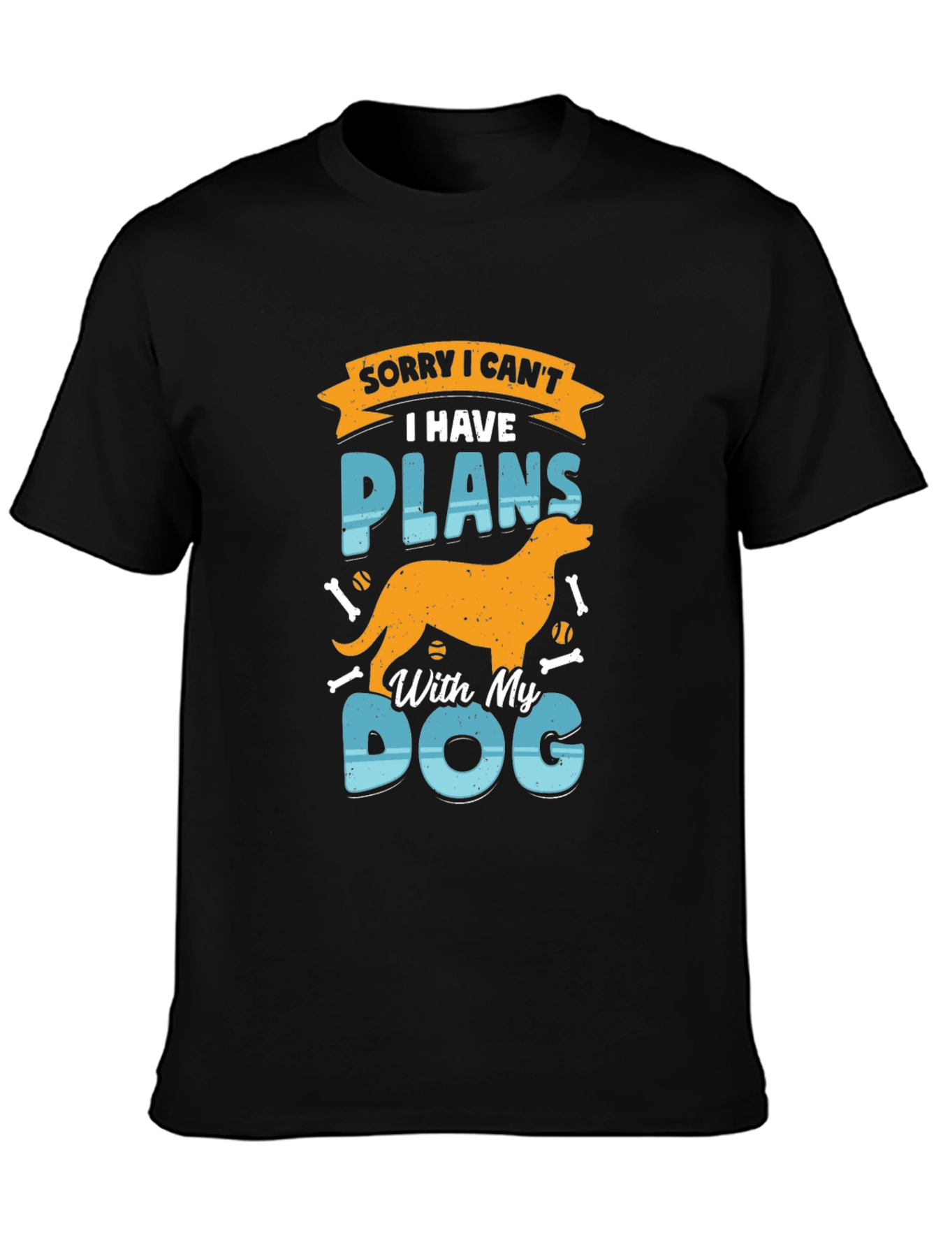 Sorry I Can’t I Have Plans With My Dog T-Shirt – Funny Dog Lover Tee