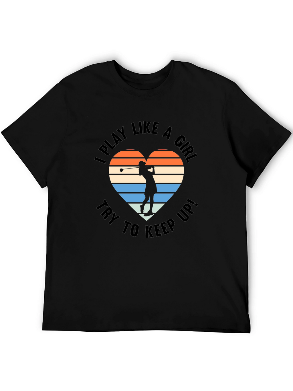 I Play Like a Girl Golf T-Shirt