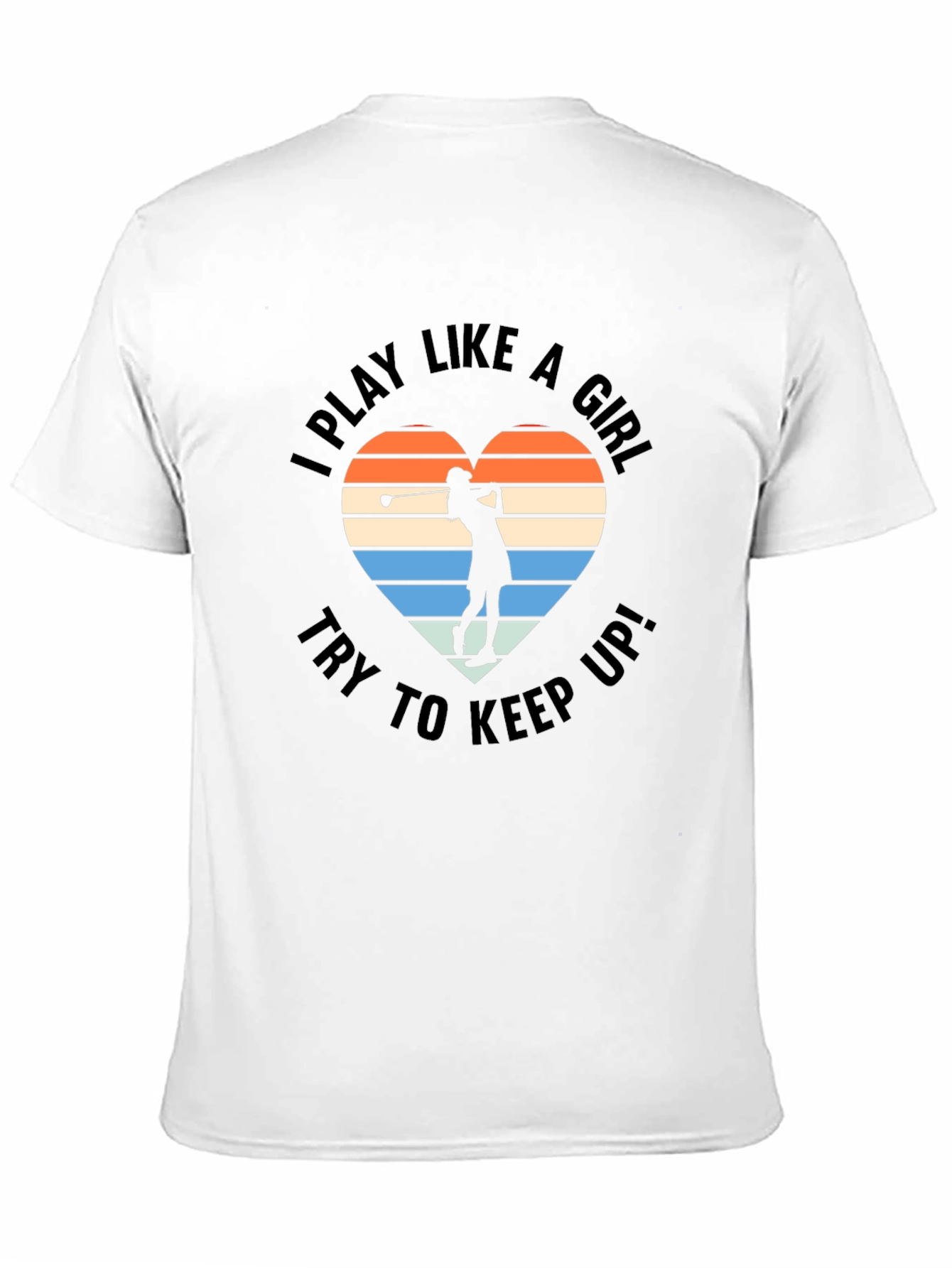 I Play Like a Girl Golf T-Shirt