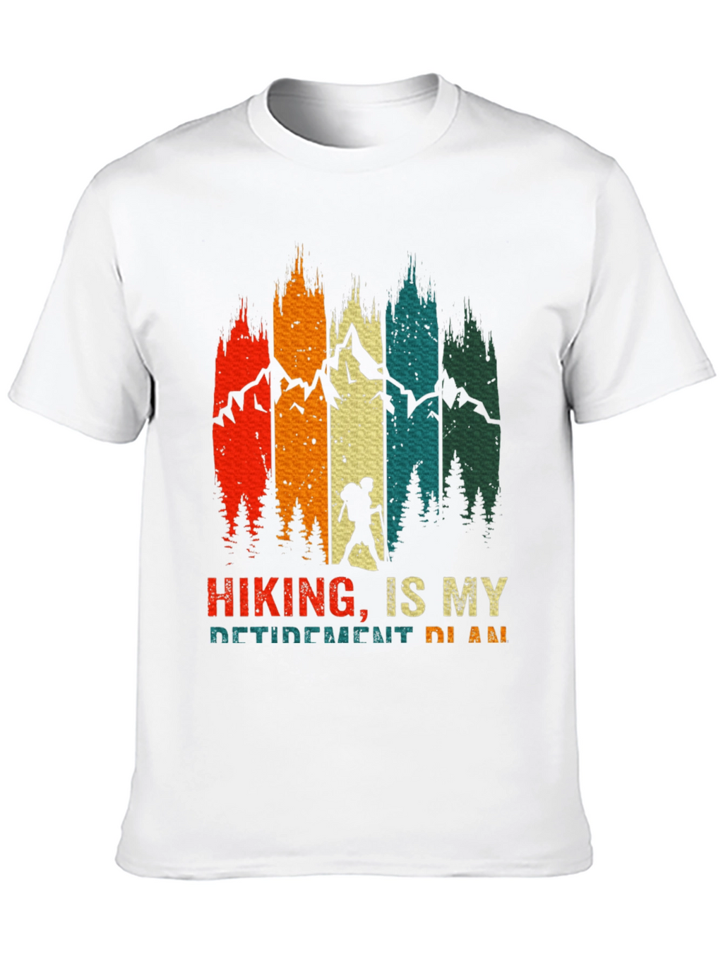 Hiking Is My Retirement Plan Tee