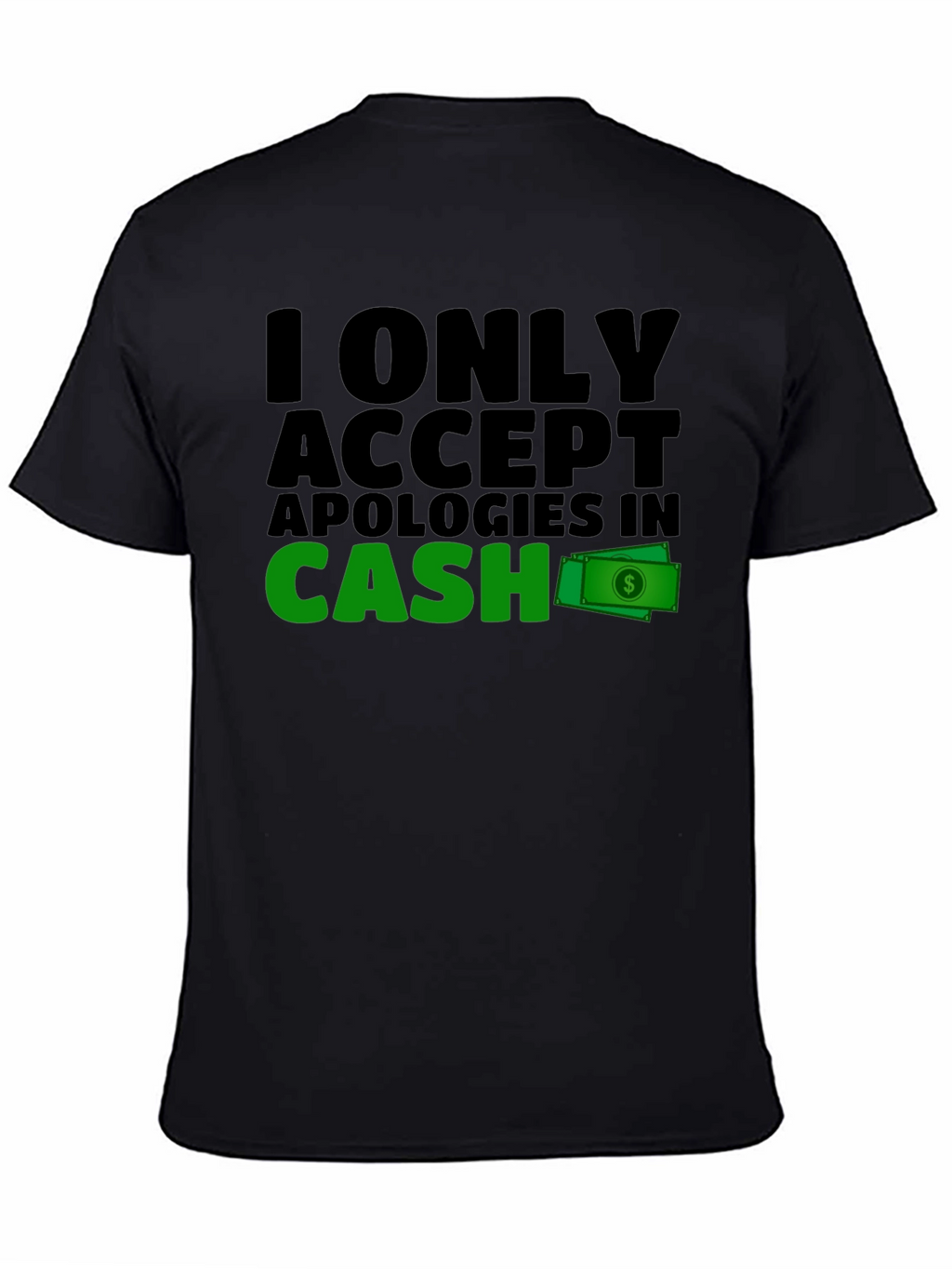 Cash Apology T-Shirt - Mens Black Tee