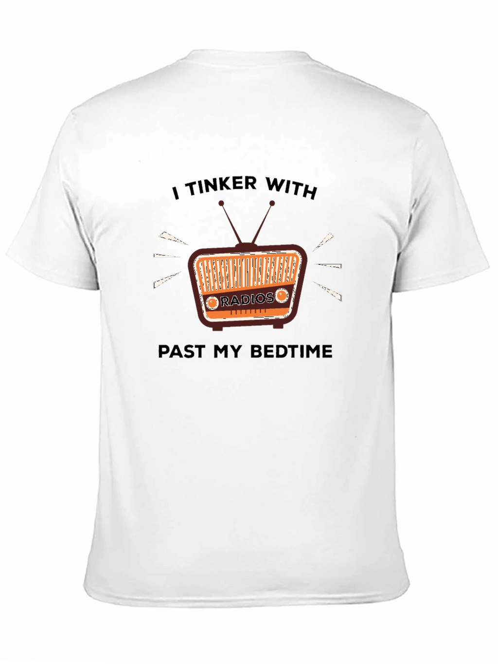 I Tinker With Radios T-Shirt - Hobbyist Apparel