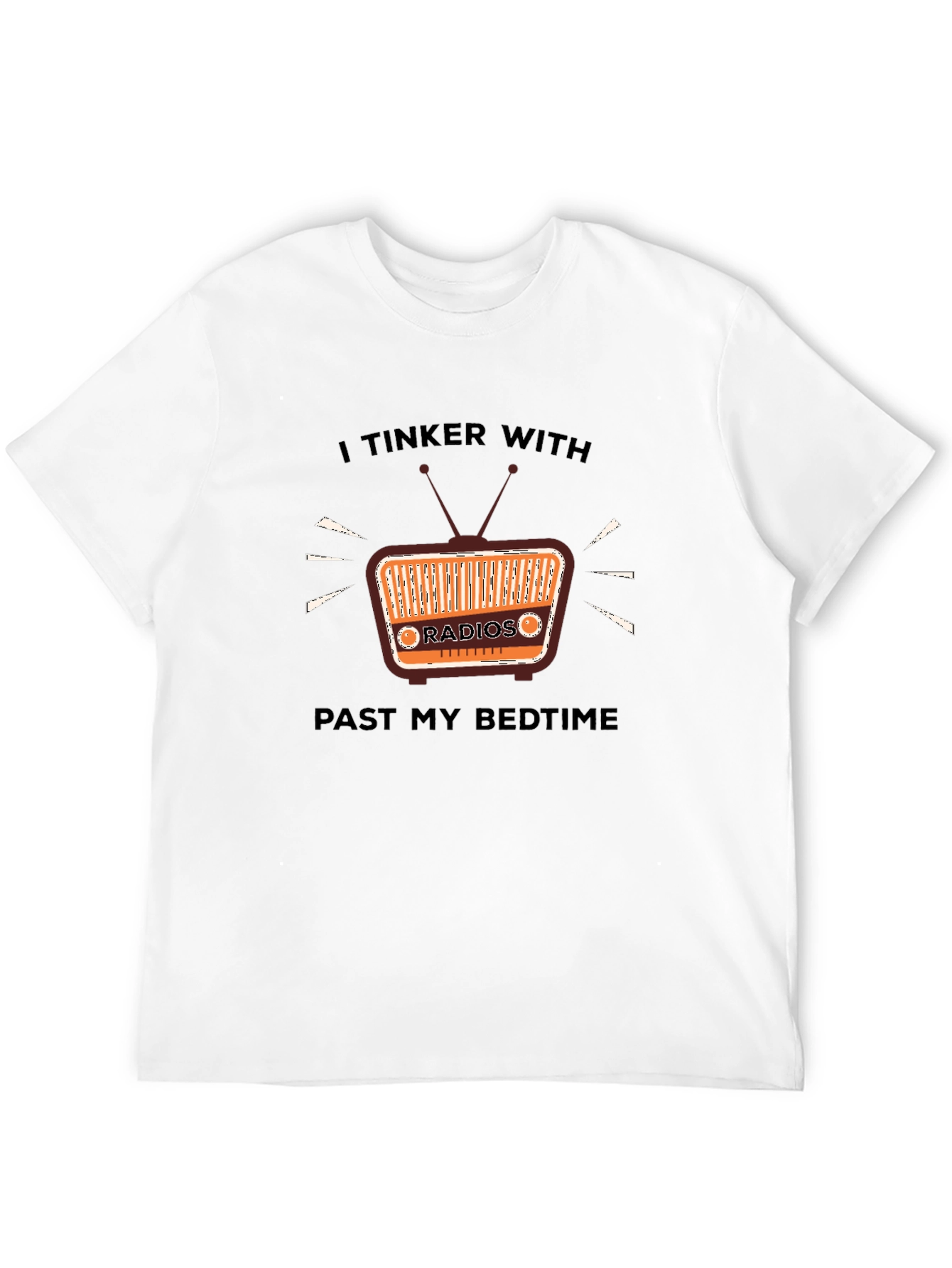 I Tinker With Radios T-Shirt - Hobbyist Apparel