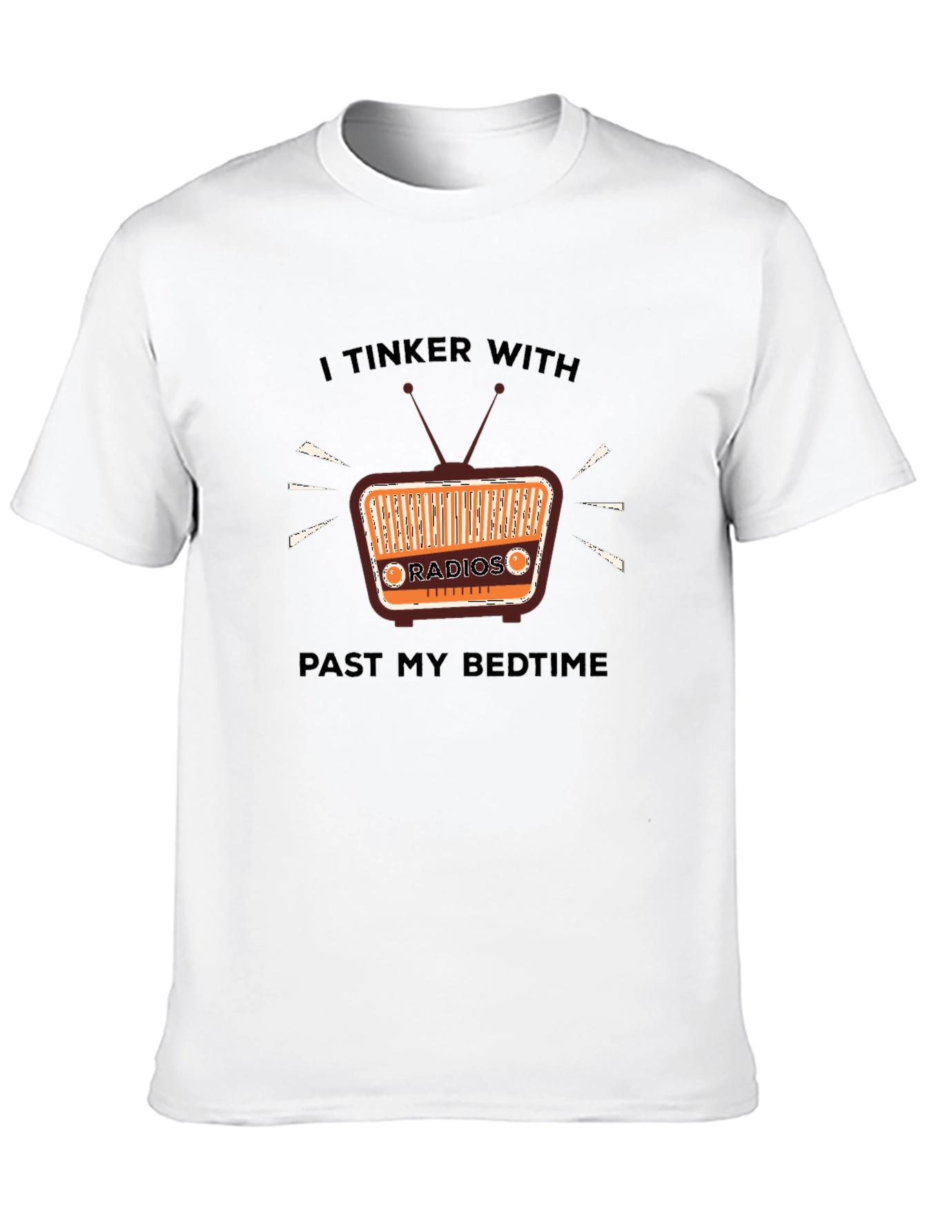I Tinker With Radios T-Shirt - Hobbyist Apparel