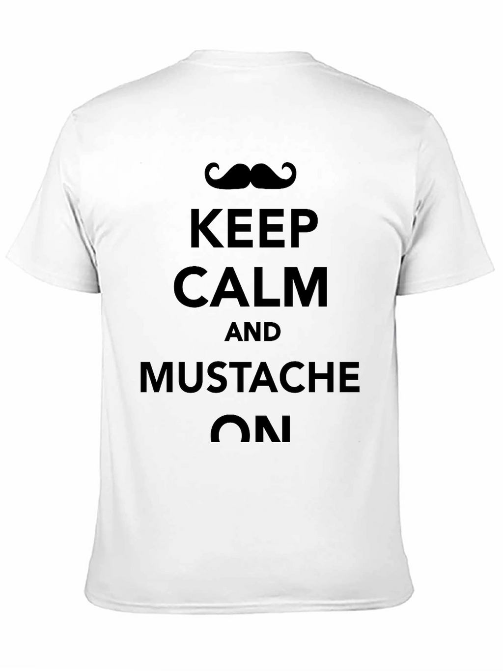 Keep Calm and Mustache On Black T-Shirt