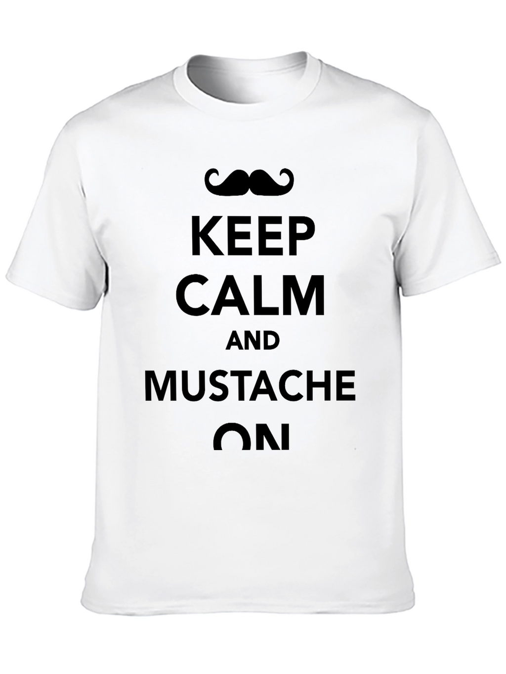 Keep Calm and Mustache On Black T-Shirt
