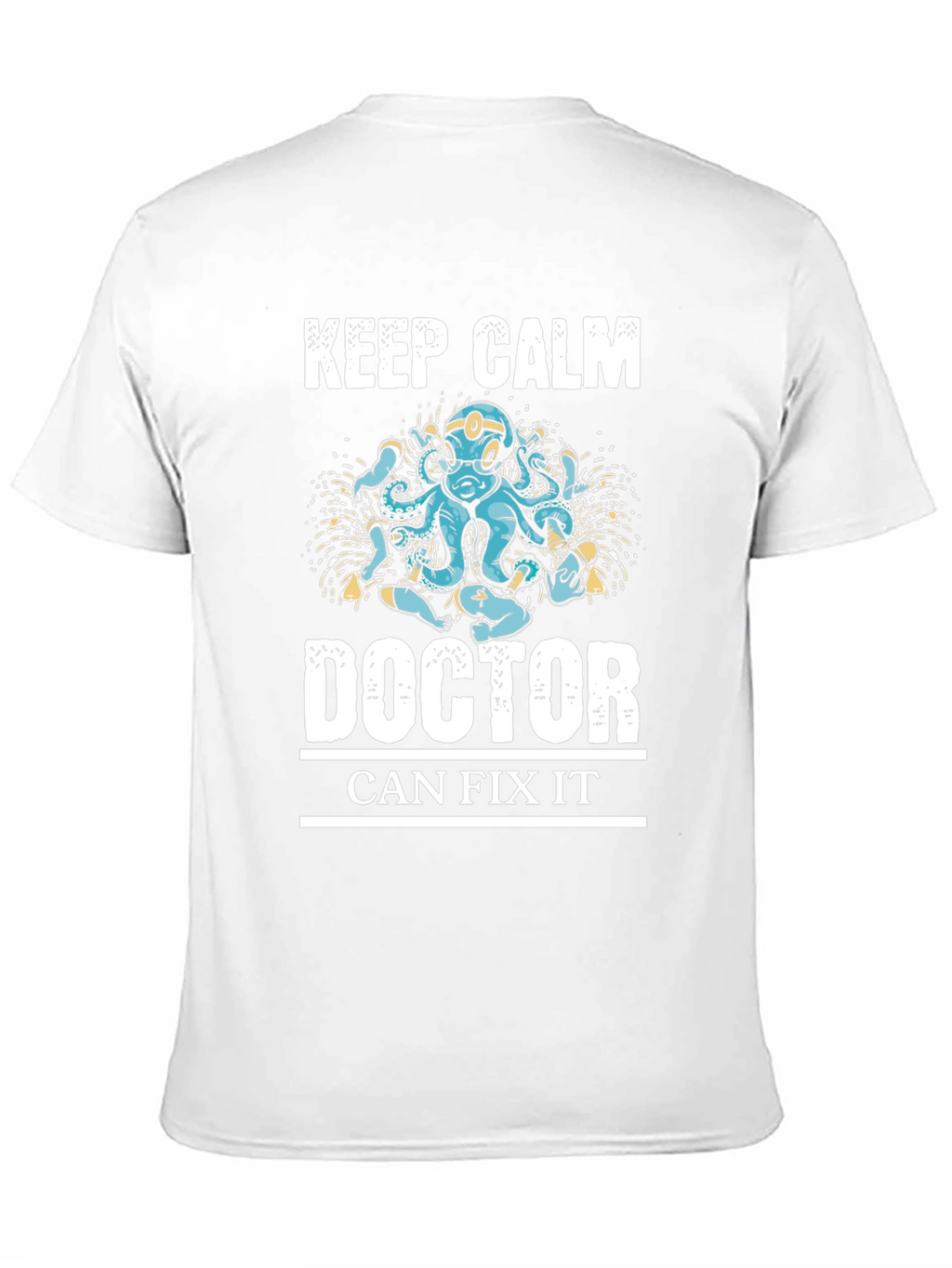 Keep Calm Doctor Can Fix It Graphic Tee