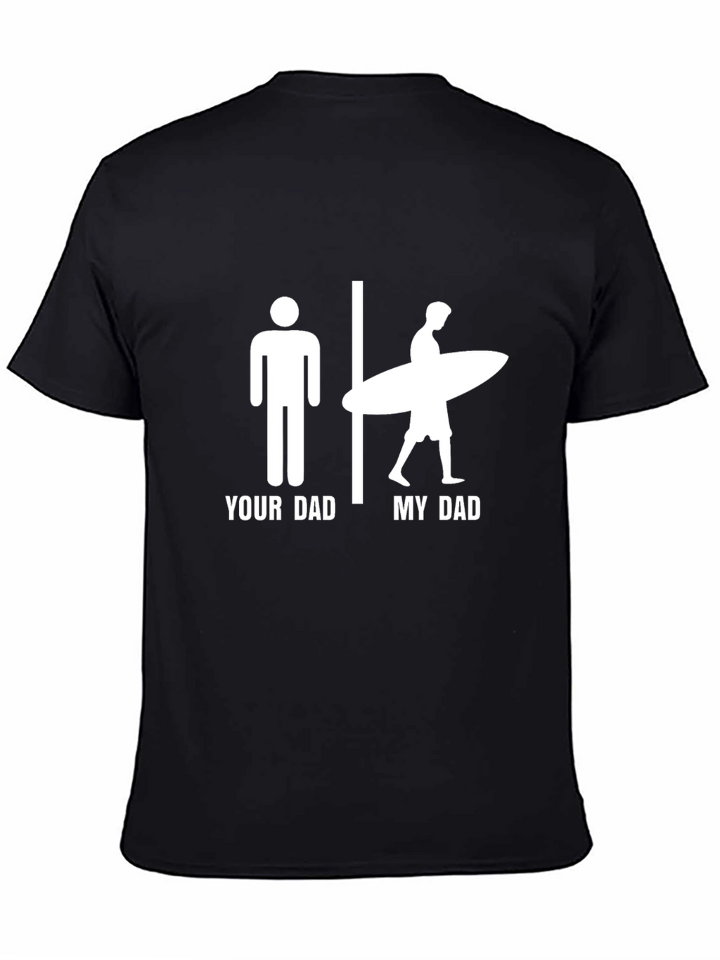 Funny Your Dad My Dad Surfer T-Shirt