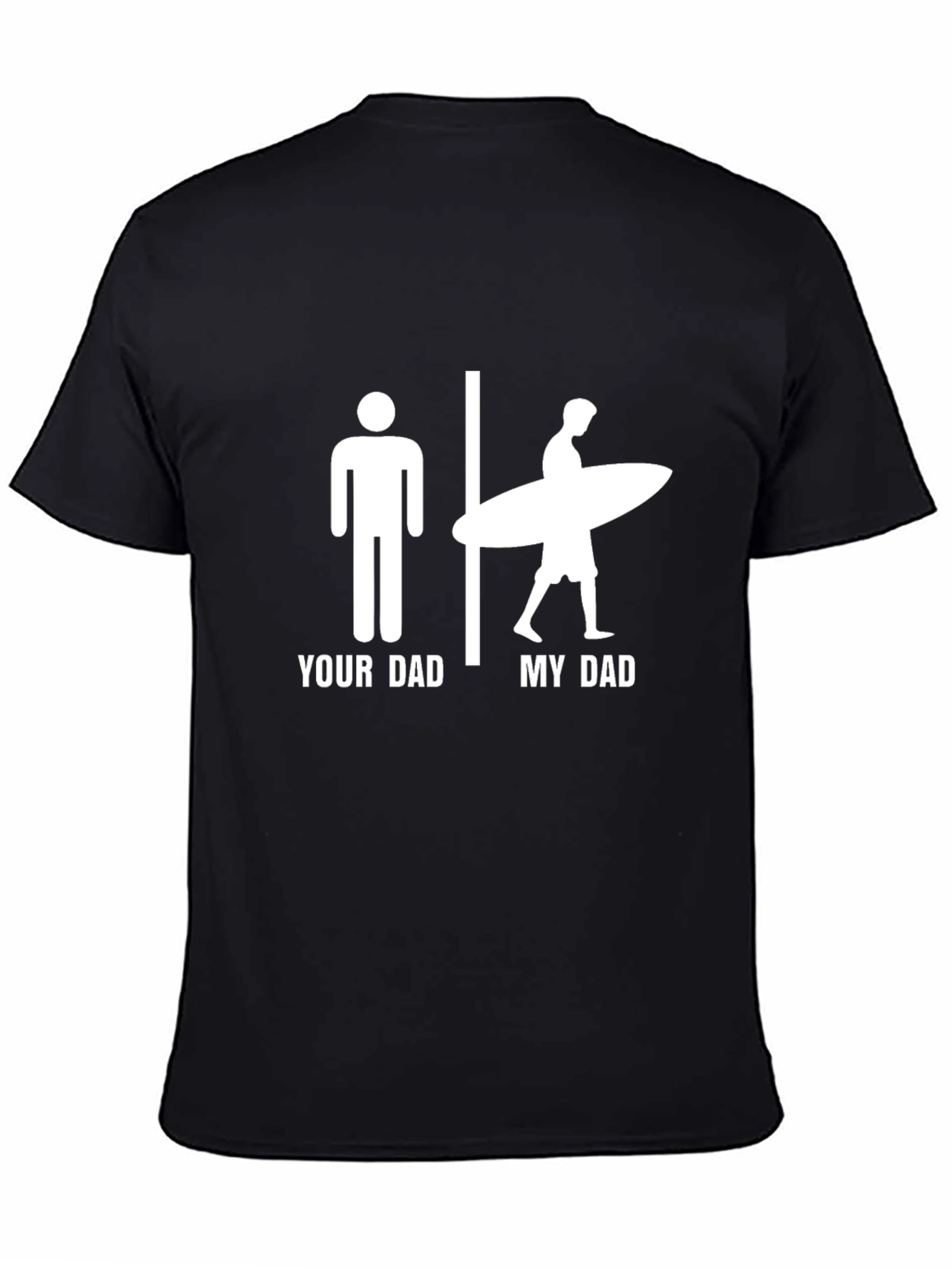 Funny Your Dad My Dad Surfer T-Shirt