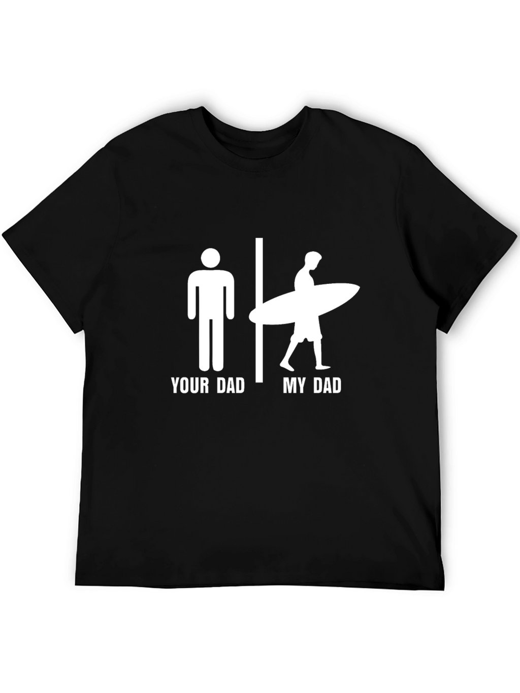 Funny Your Dad My Dad Surfer T-Shirt