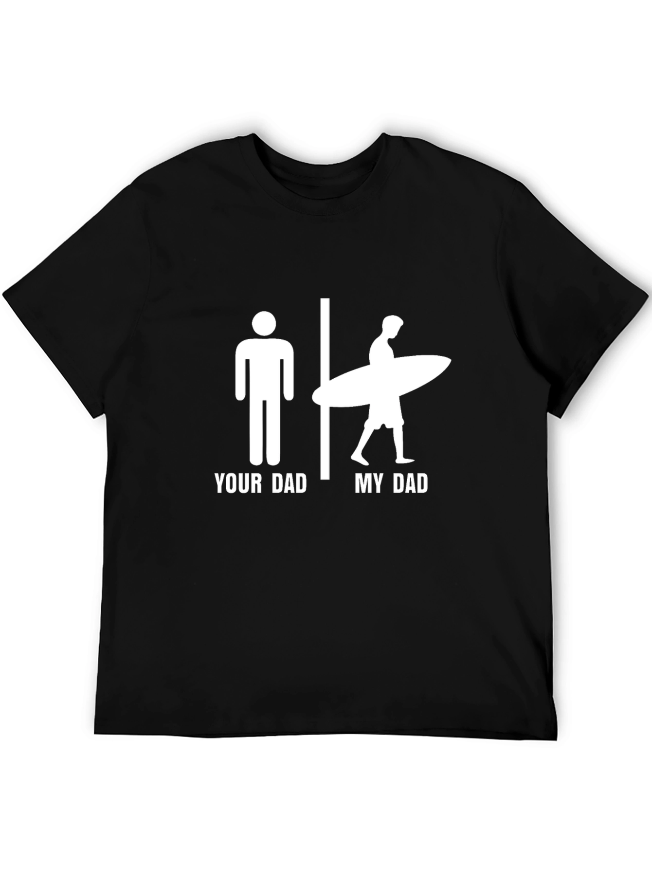 Funny Your Dad My Dad Surfer T-Shirt