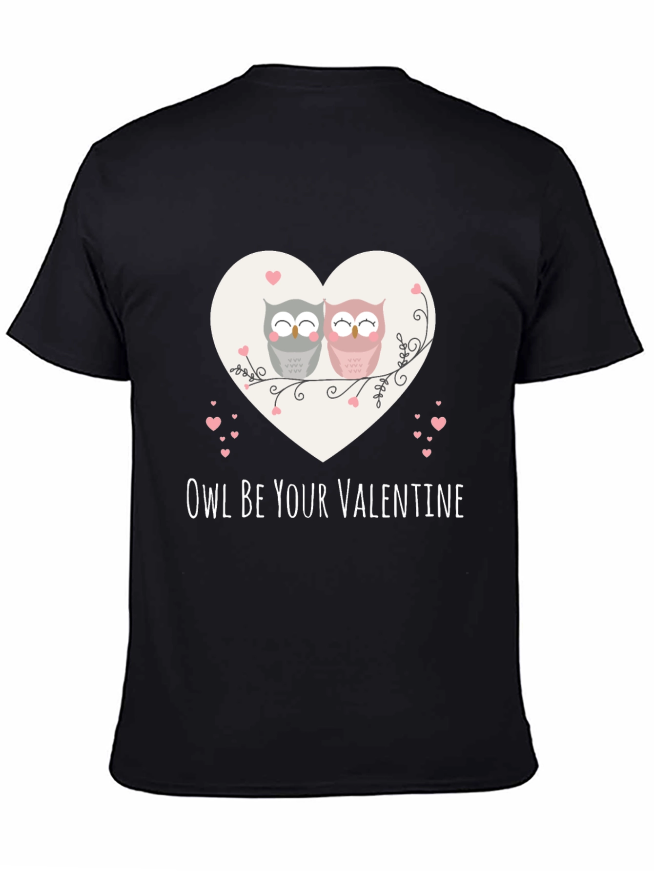 Owl Be Your Valentine T-Shirt