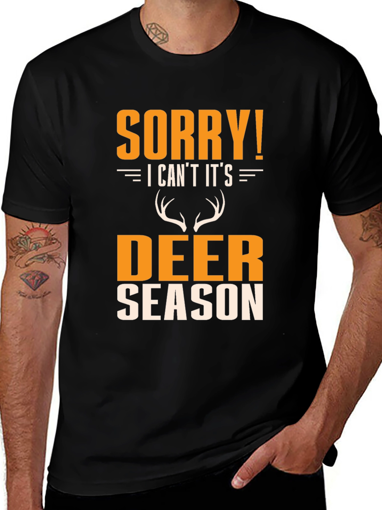 Sorry! Deer Season T-Shirt - Hunting Apparel