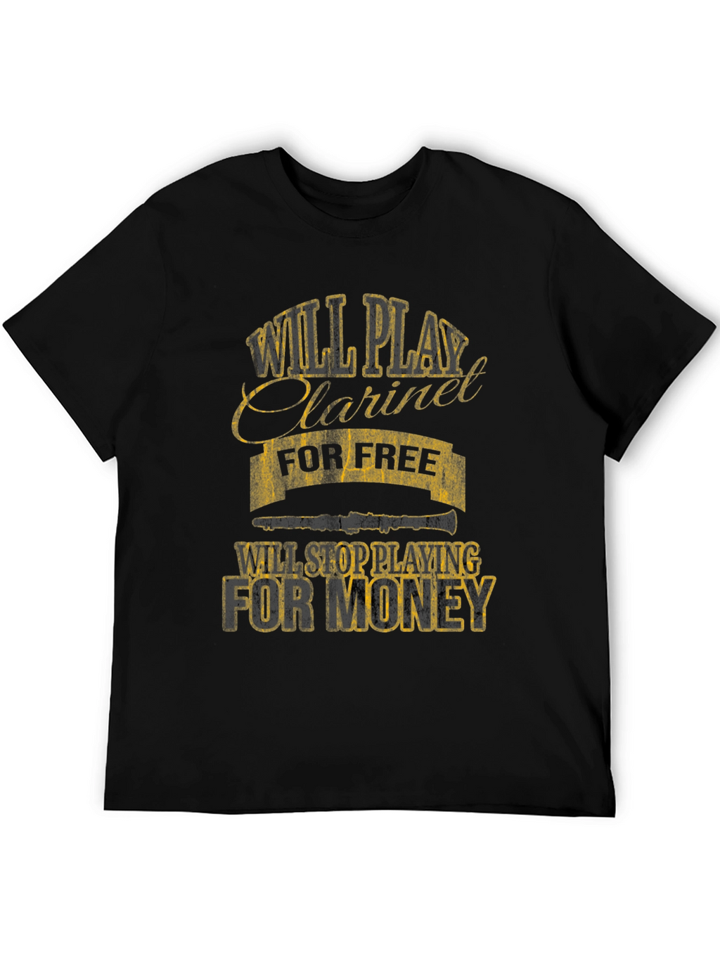 Will Play Clarinet for Free Funny T-Shirt