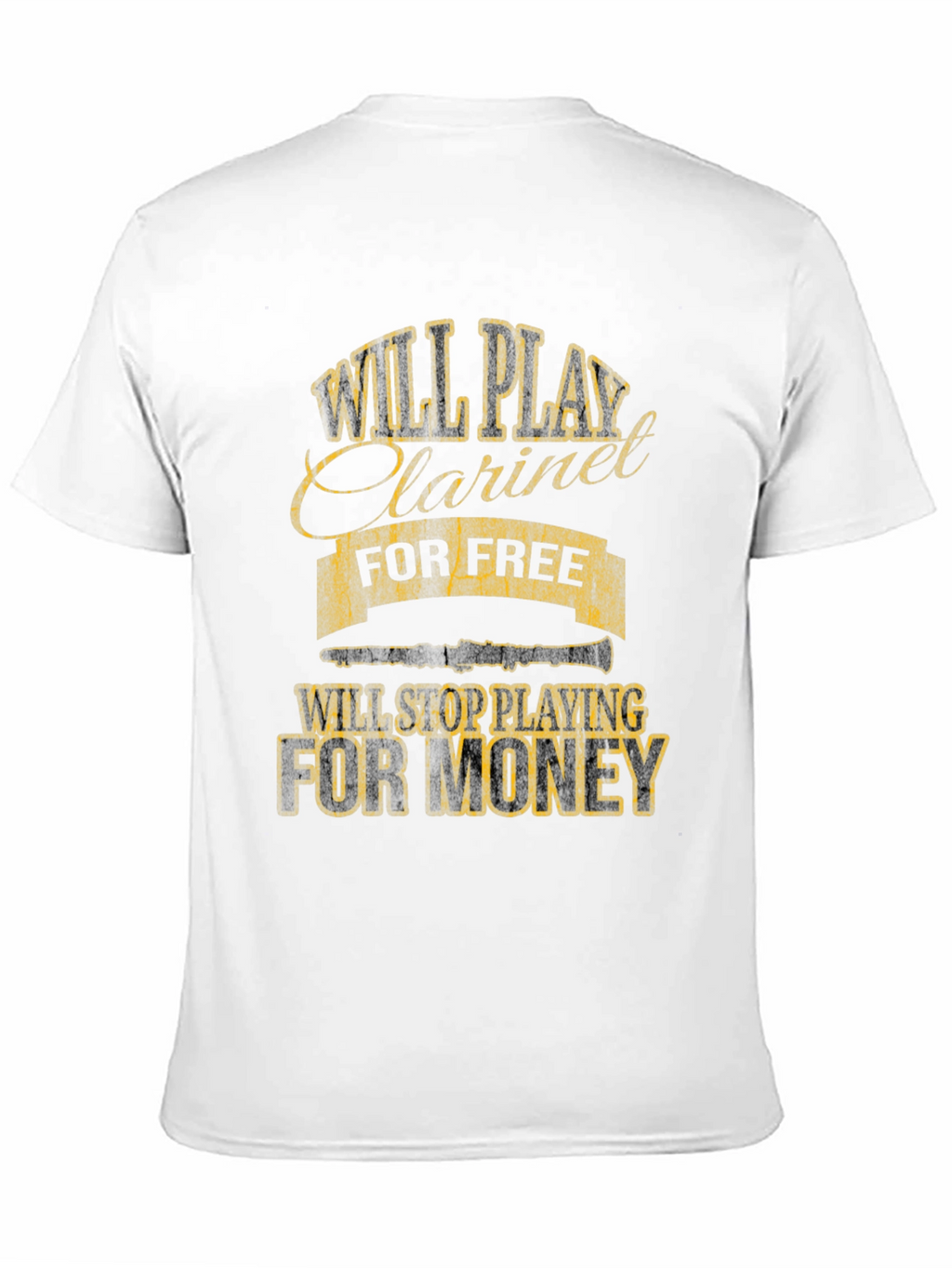 Will Play Clarinet for Free Funny T-Shirt