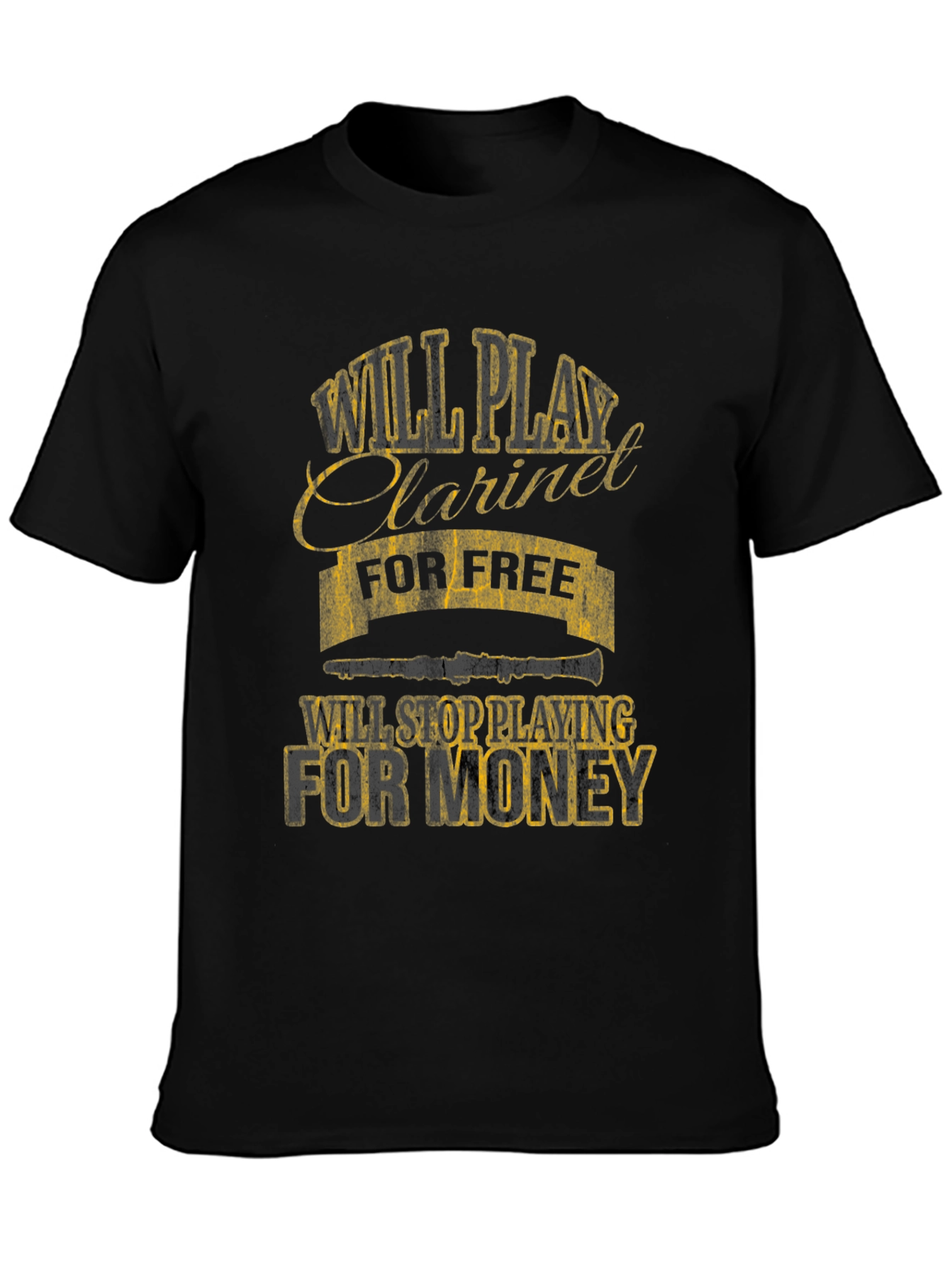 Will Play Clarinet for Free Funny T-Shirt