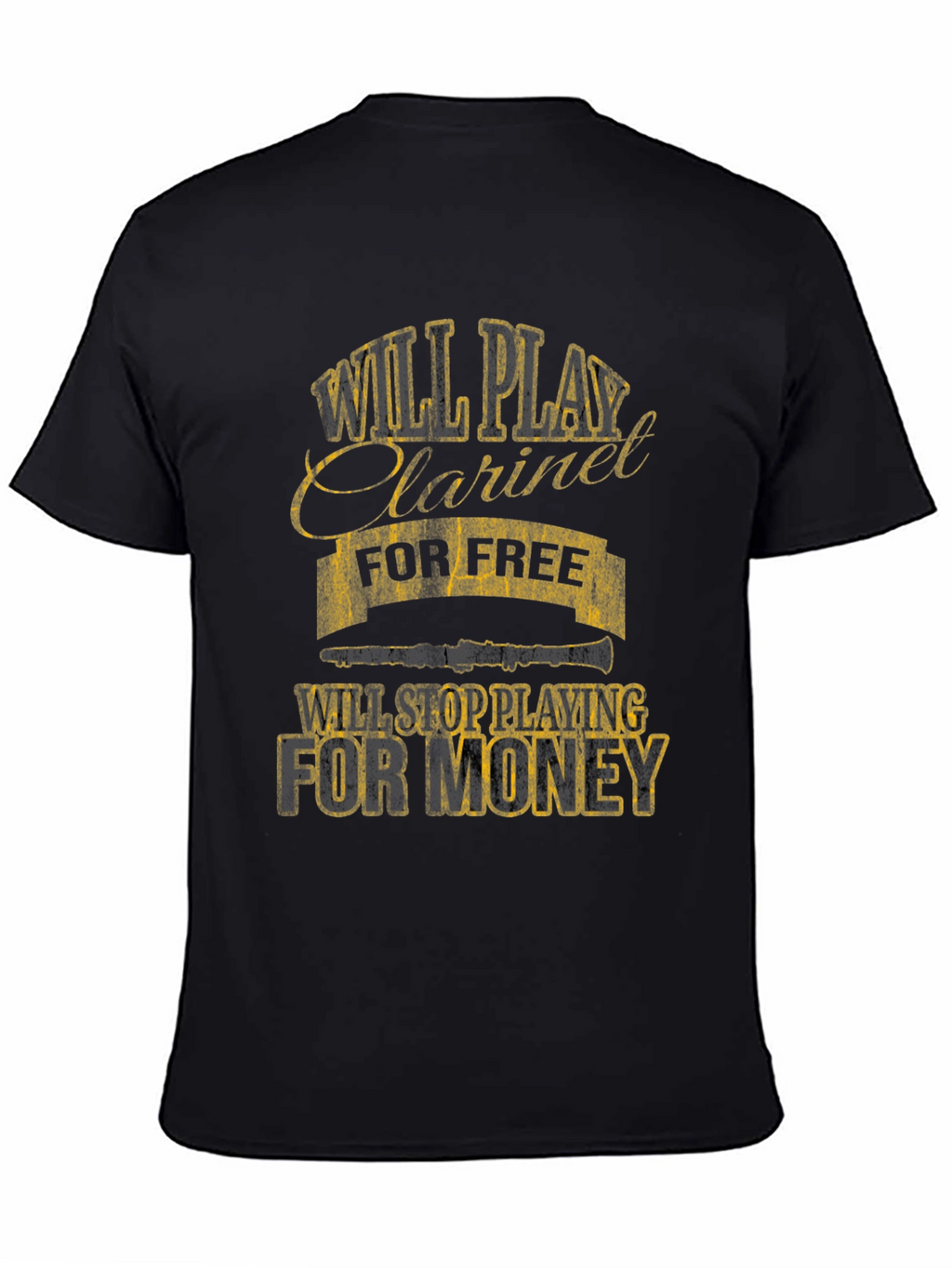 Will Play Clarinet for Free Funny T-Shirt