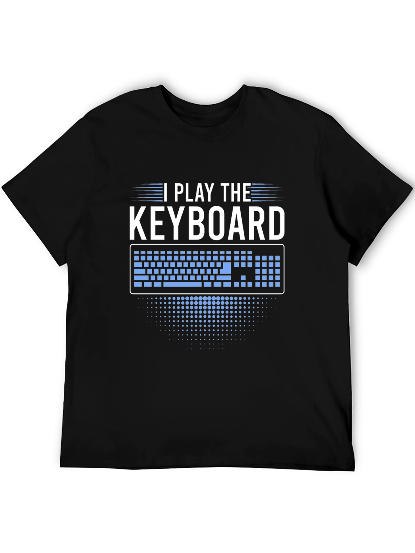 I Play The Keyboard Graphic T-Shirt - Musician Tee