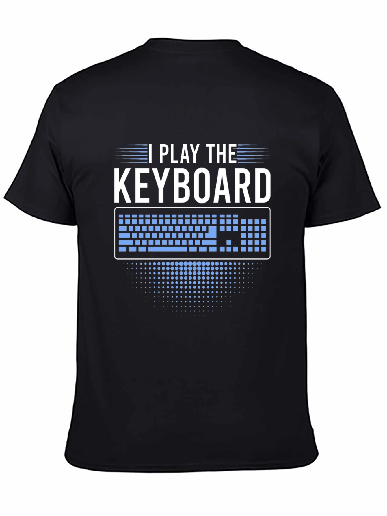 I Play The Keyboard Graphic T-Shirt - Musician Tee