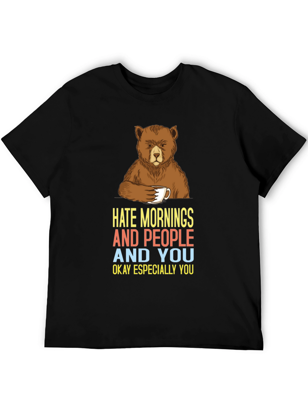 Hate Mornings Bear Graphic Tee