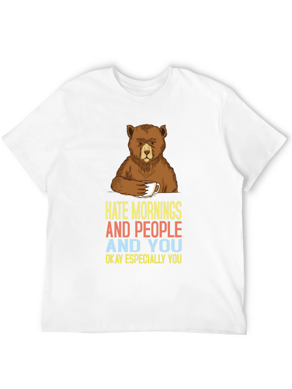 Hate Mornings Bear Graphic Tee