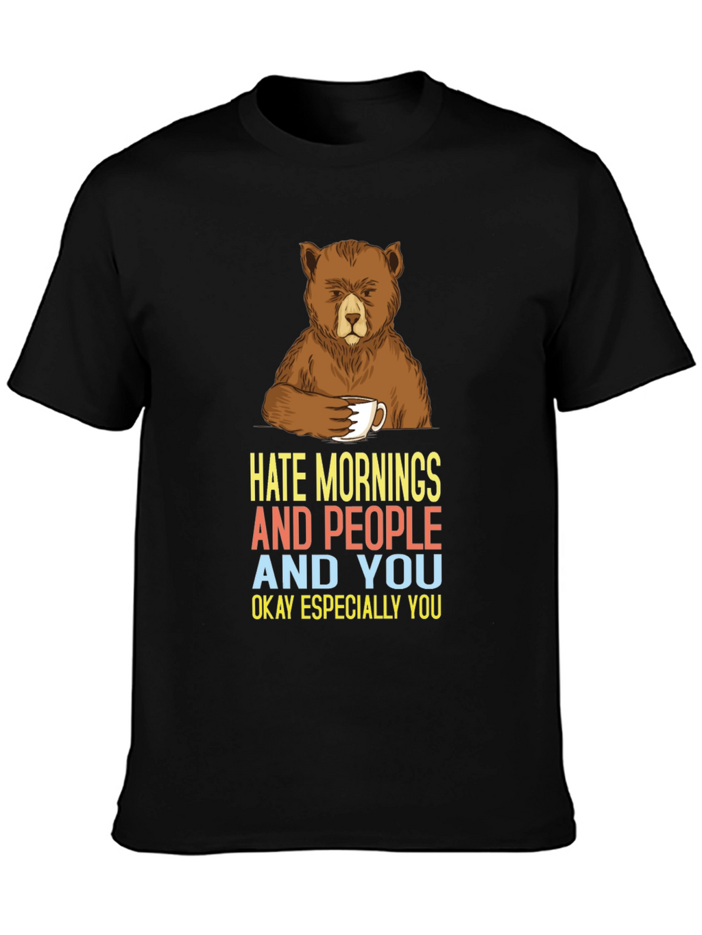 Hate Mornings Bear Graphic Tee