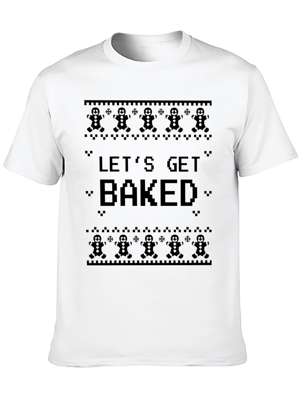 Lets Get Baked Gingerbread Christmas T-Shirt