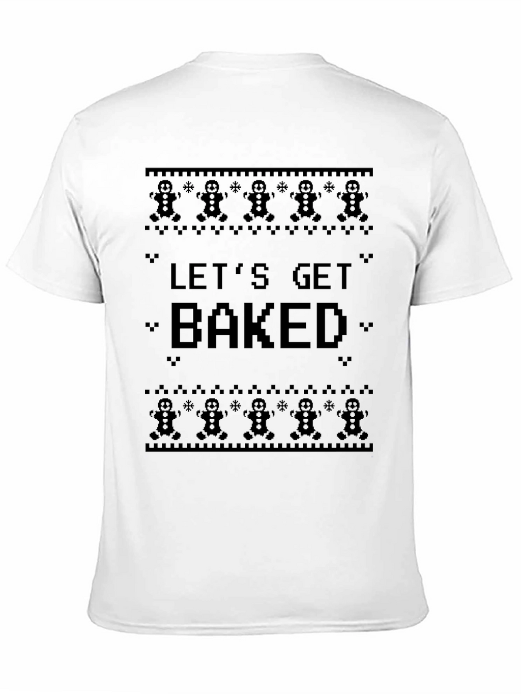 Lets Get Baked Gingerbread Christmas T-Shirt