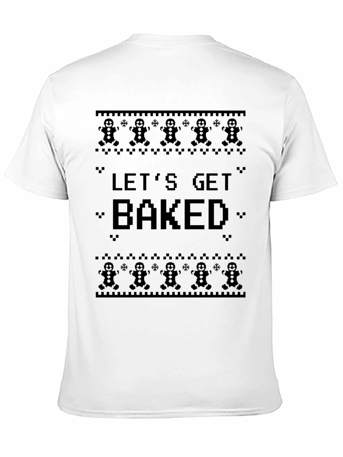 Lets Get Baked Gingerbread Christmas T-Shirt