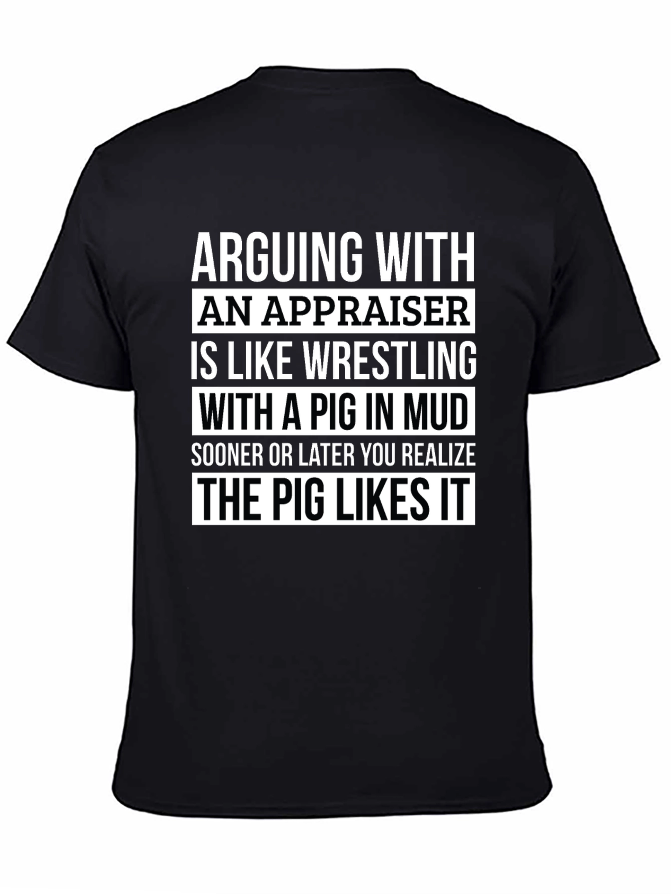 Arguing with Appraiser Tee - Pig in Mud Wrestling Funny T-Shirt