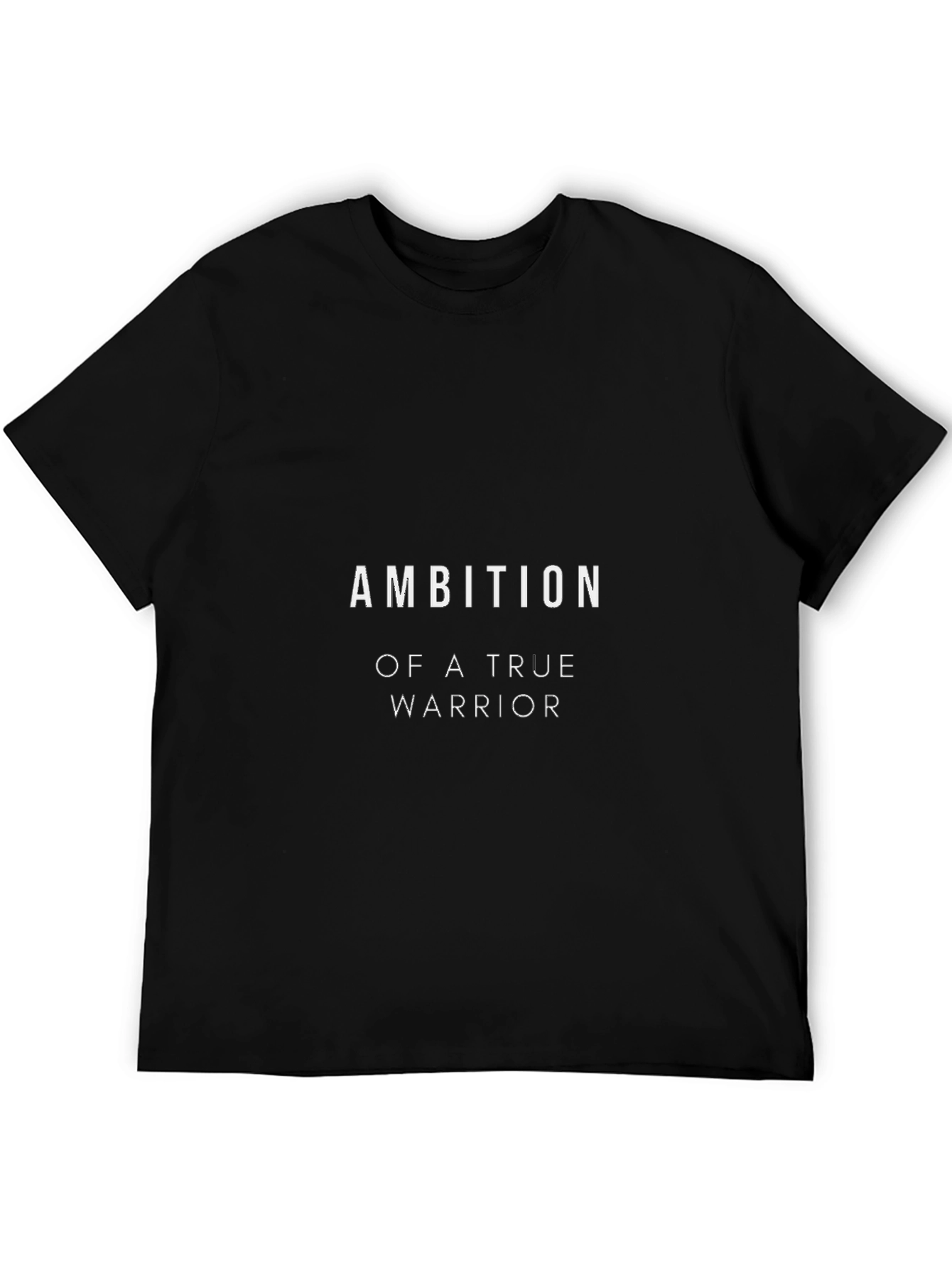 Ambition of a True Warrior Black T-Shirt