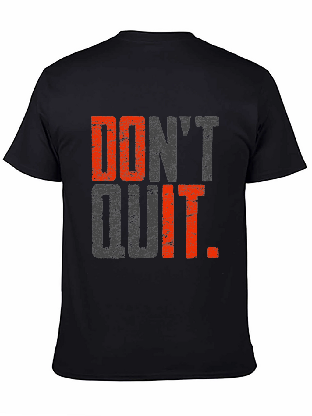 Motivational Dont Quit T-Shirt