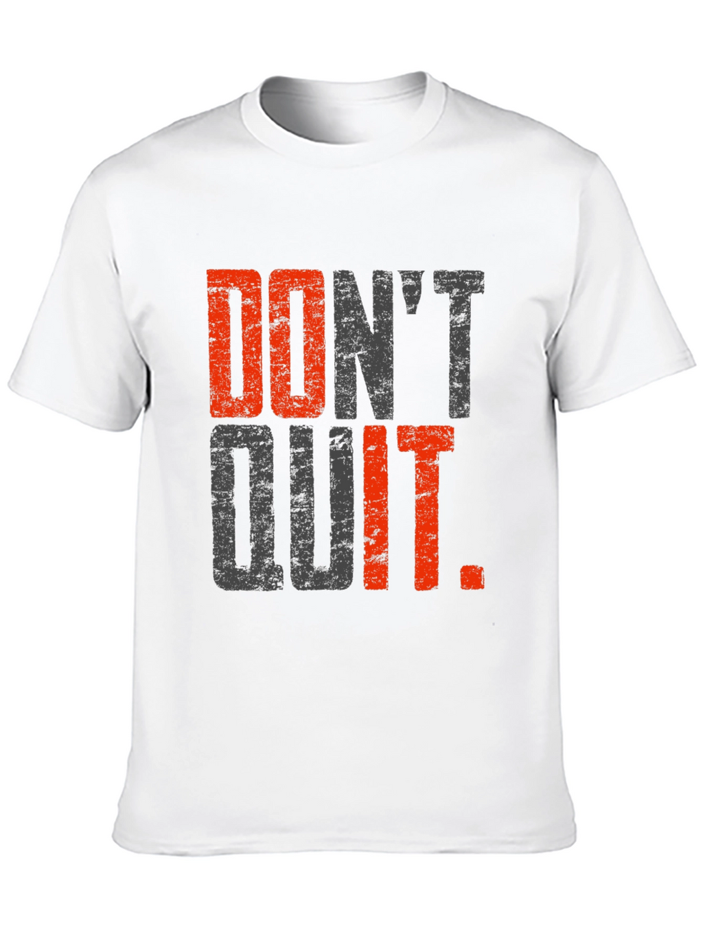 Motivational Dont Quit T-Shirt
