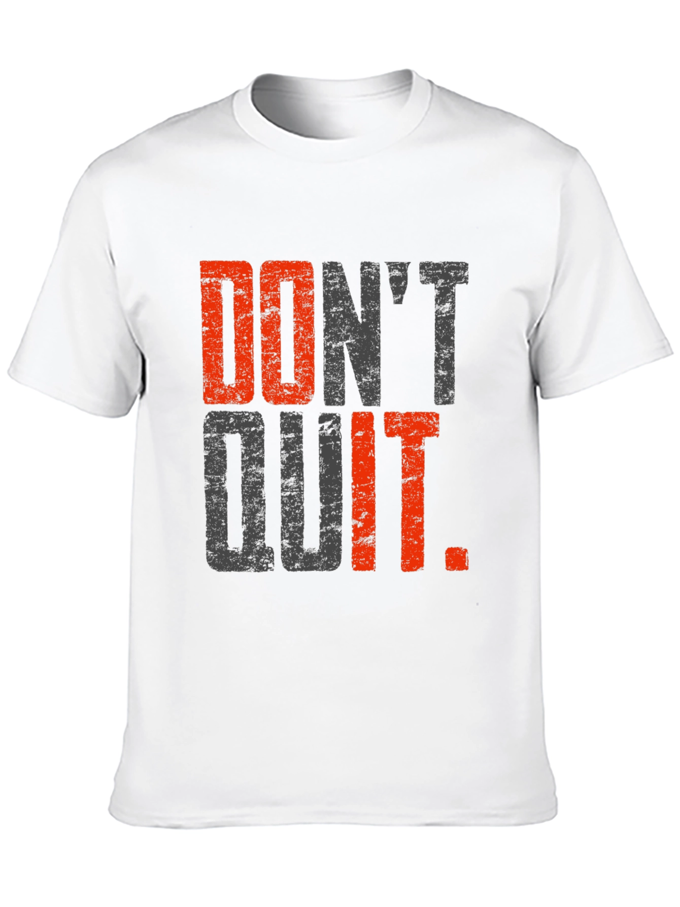 Motivational Dont Quit T-Shirt