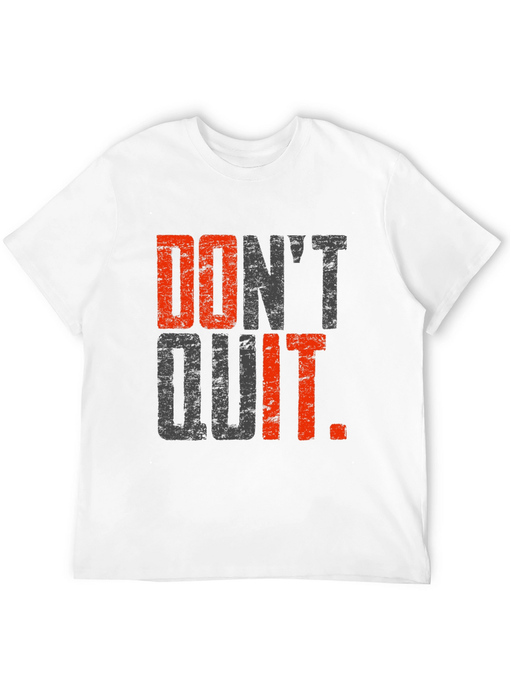 Motivational Dont Quit T-Shirt