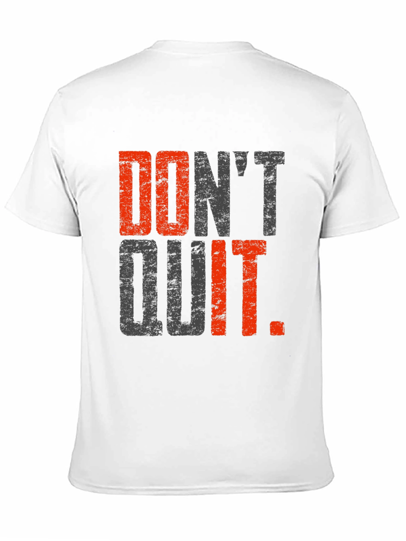 Motivational Dont Quit T-Shirt