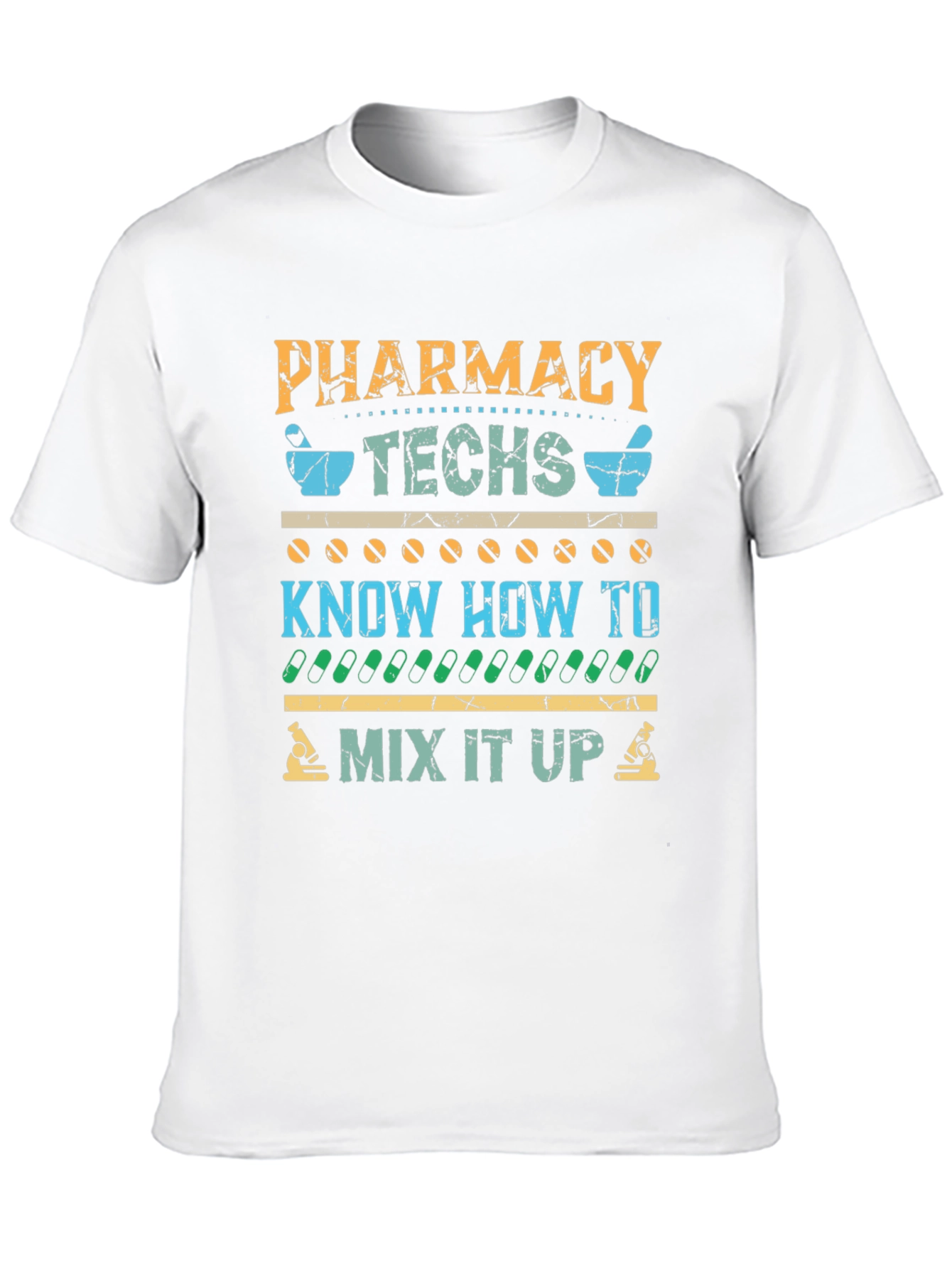 Pharmacy Techs Know How To Mix It Up T-Shirt