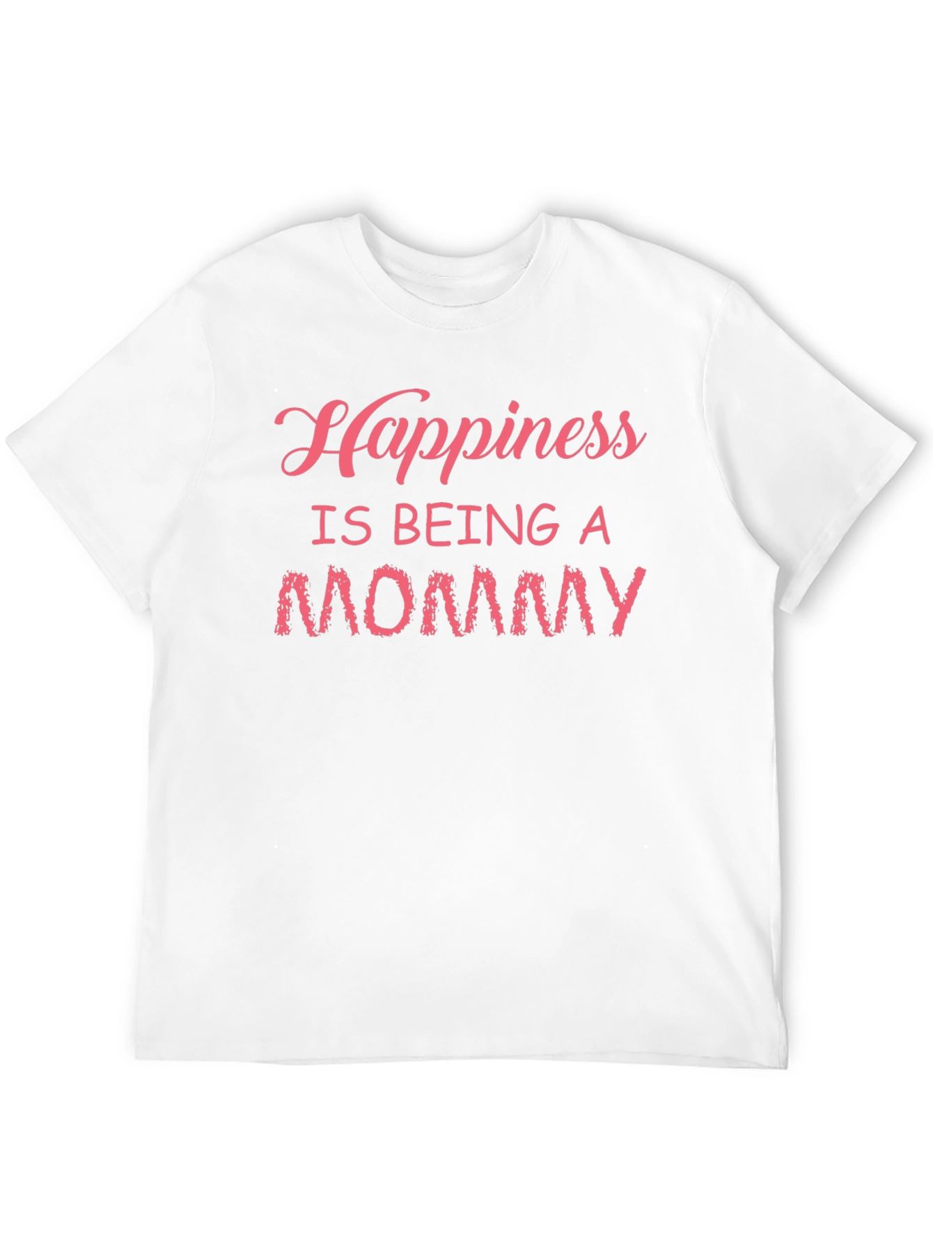 Happiness Is Being A Mommy T-Shirt
