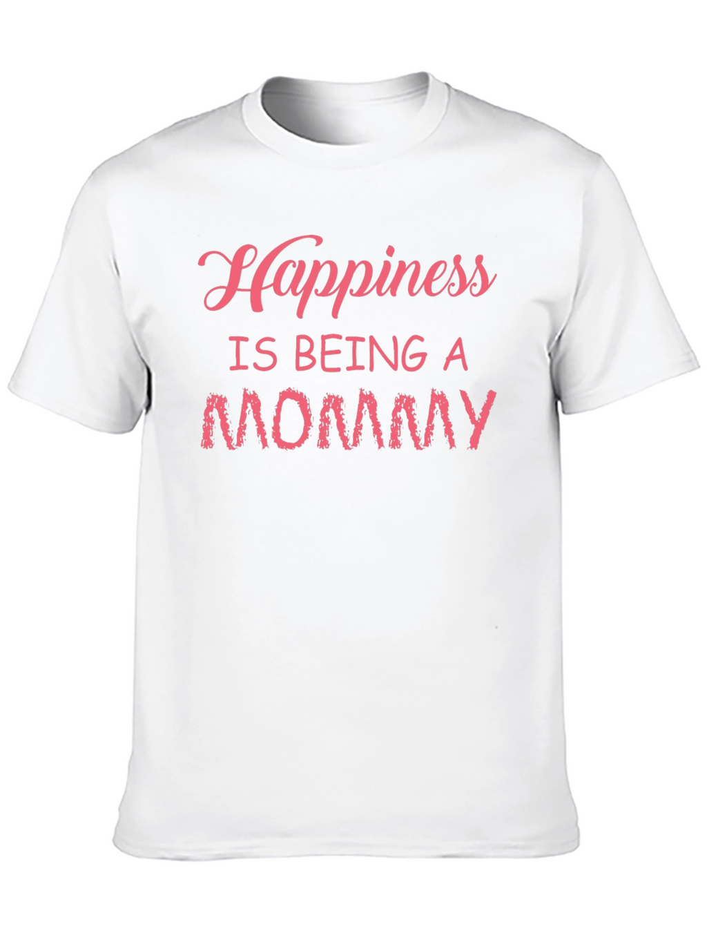 Happiness Is Being A Mommy T-Shirt