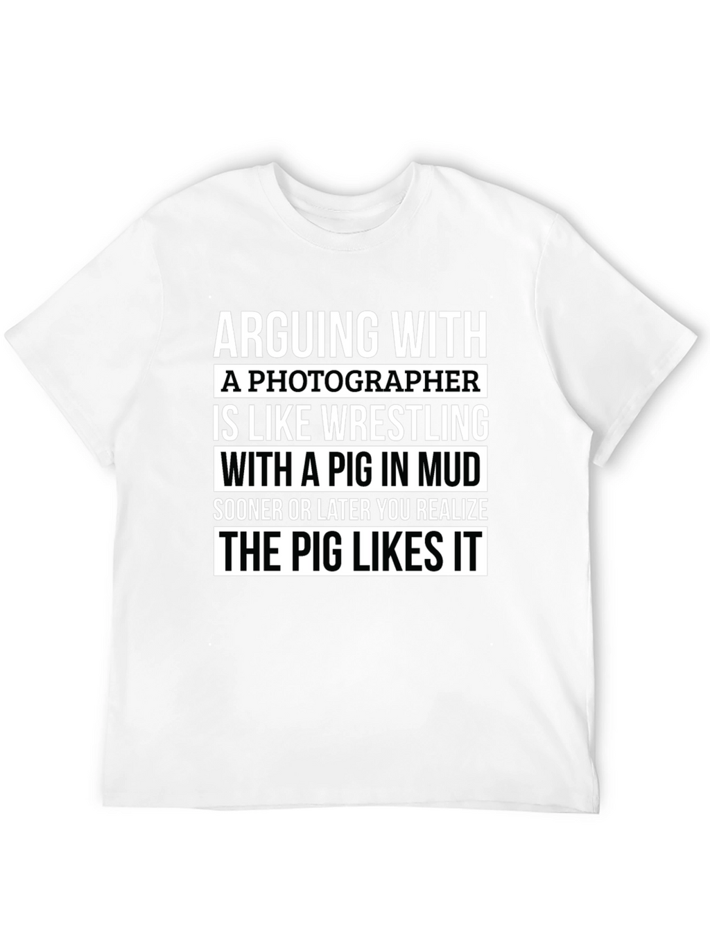 Photographer Pig Wrestling Humor T-Shirt