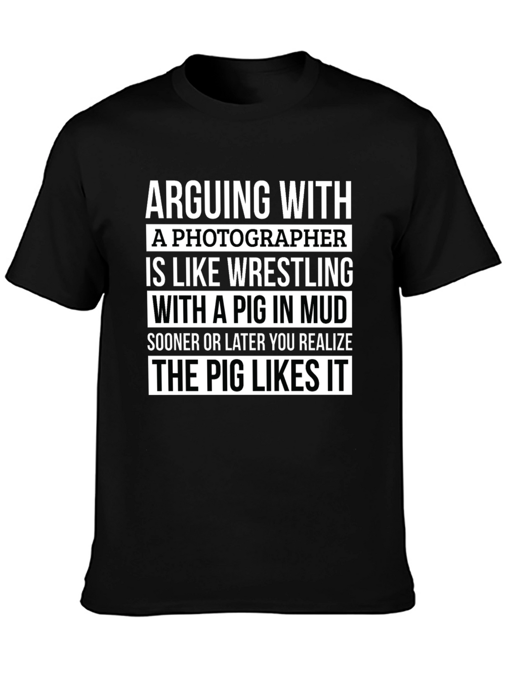 Photographer Pig Wrestling Humor T-Shirt