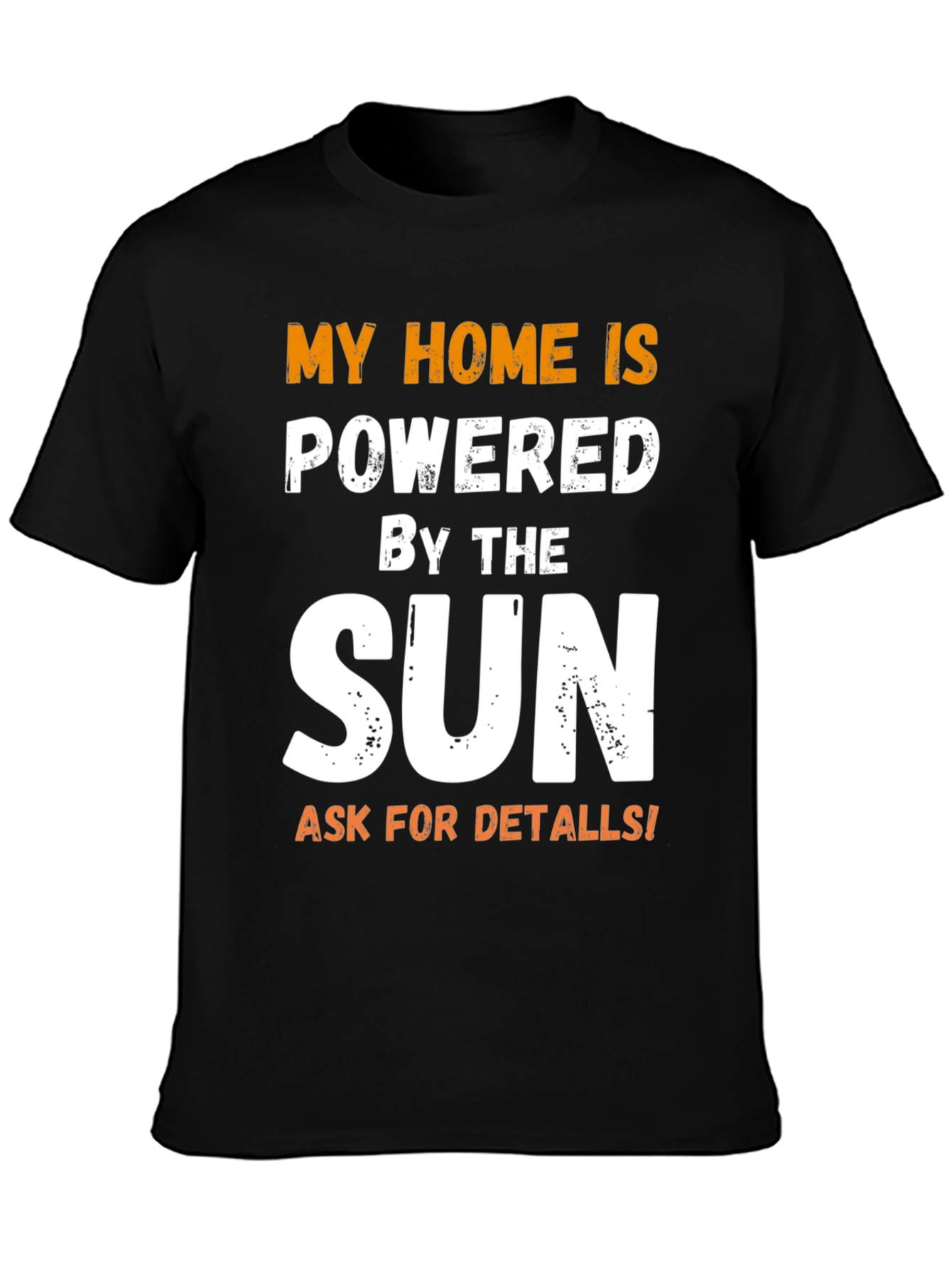My Home is Powered by the Sun T-Shirt