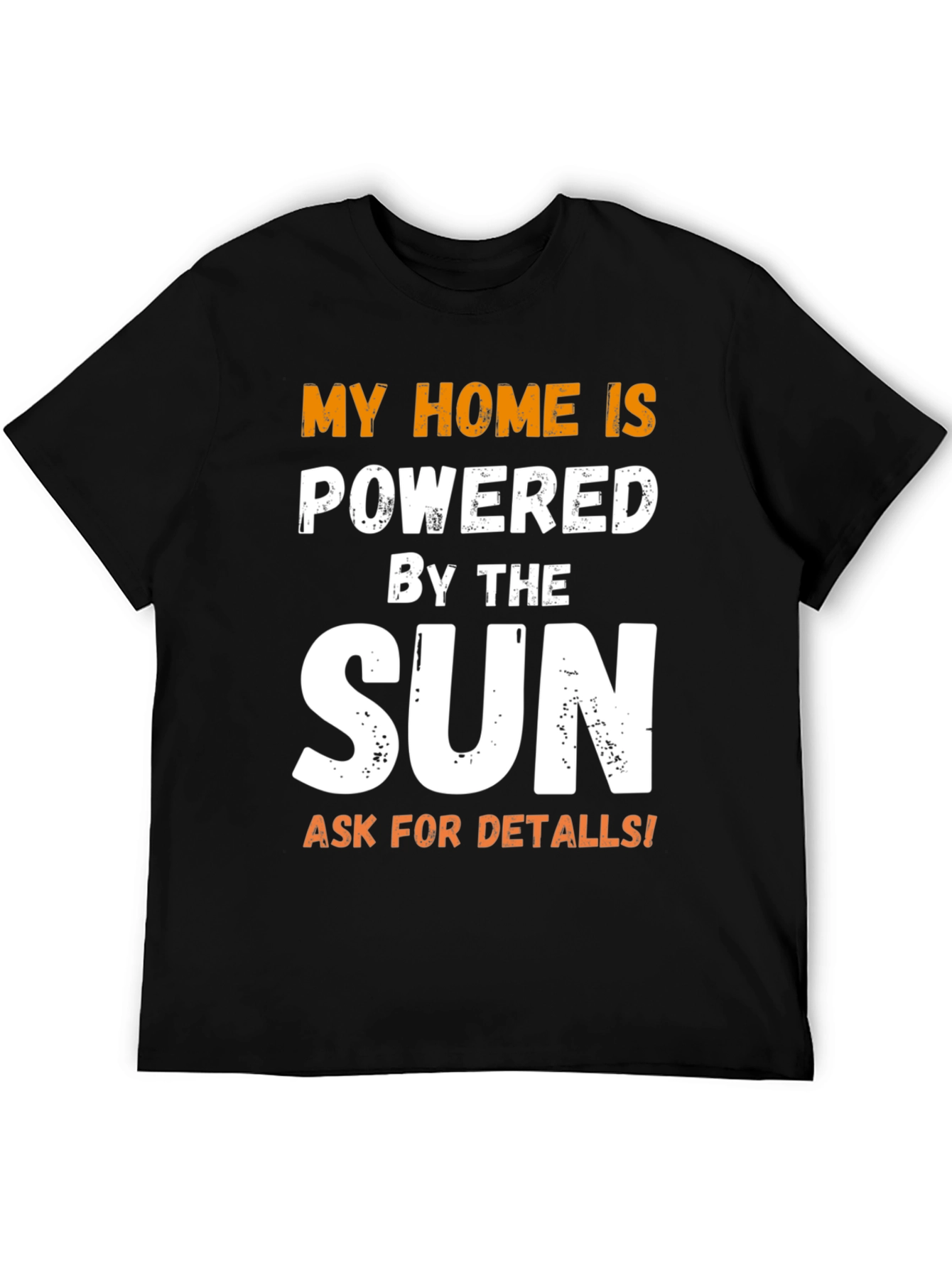 My Home is Powered by the Sun T-Shirt