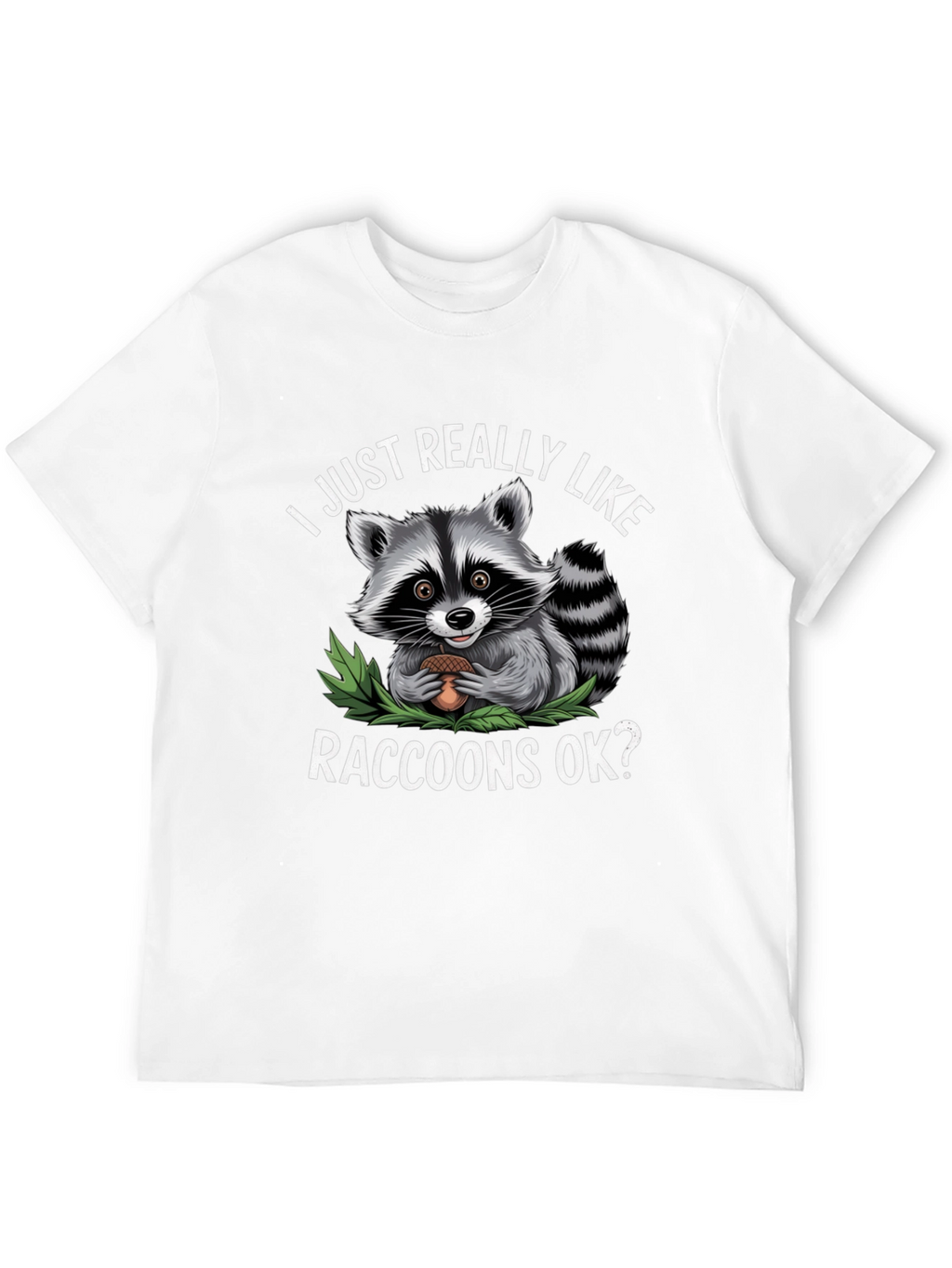 Funny Raccoon Lover T-Shirt